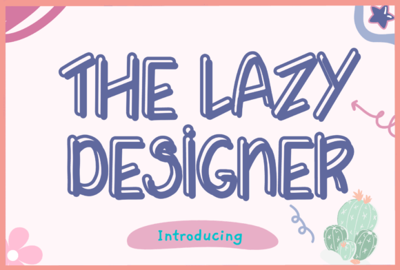 The Lazy Designer Font